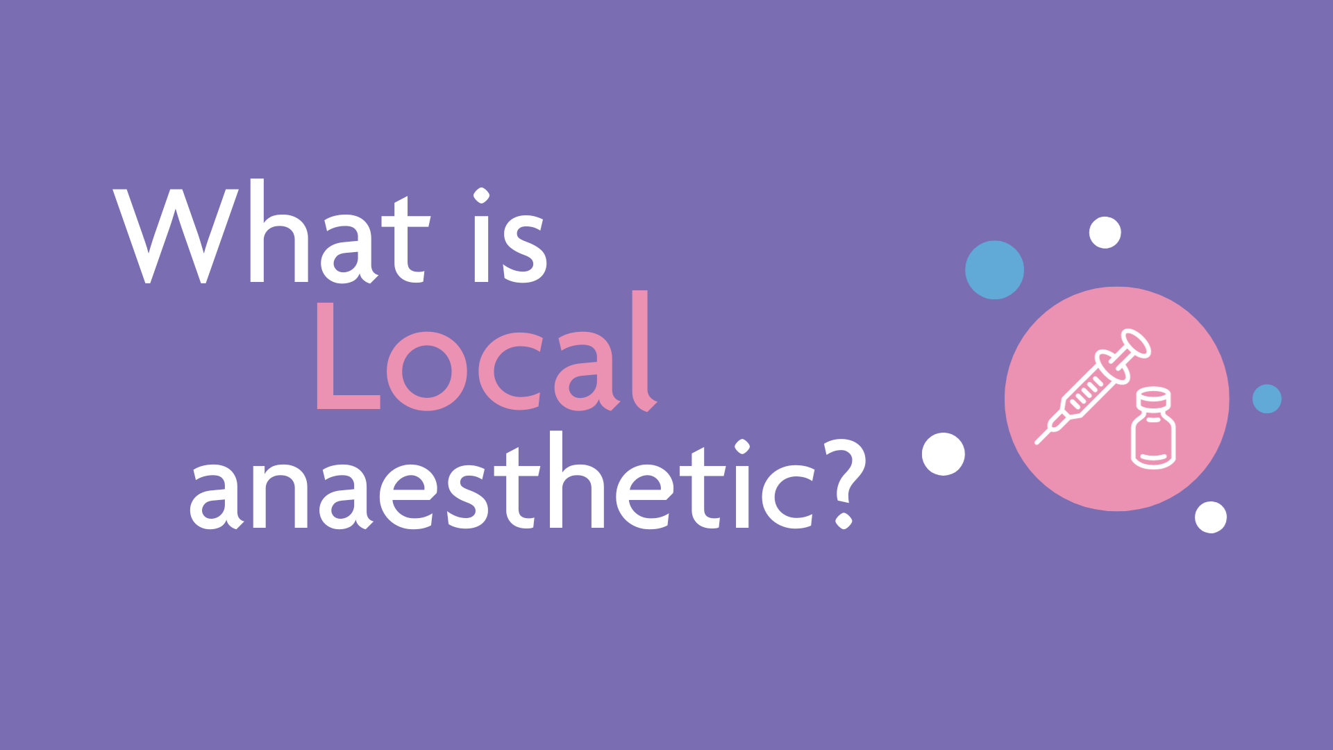 Local anaesthetic video thumbnail