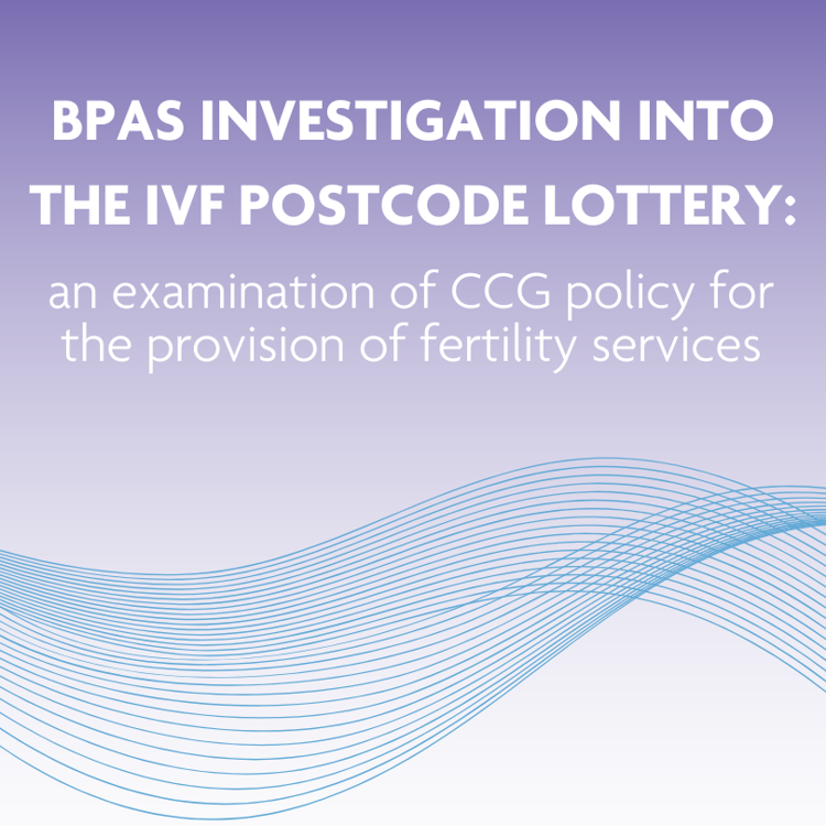 BPAS Investigation Into The Ivf Postcode Lottery Report Cover